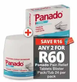 Checkers Panado Pain Relief Tablets Blister Pack/Tub offer