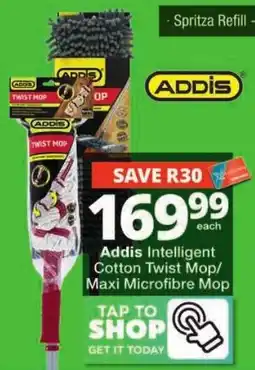Checkers Hyper Addis Intelligent Cotton Twist Mop/Maxi Microfibre Mop offer