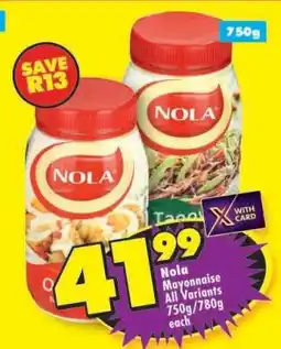 Shoprite NOLA MAYONNAISE all variants 750g/780g each offer