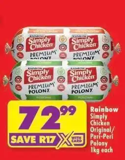 Shoprite RAINBOW SIMPLY CHICKEN ORIGINAL/ PERI-PERI POLONY offer