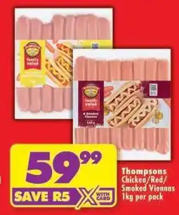 Shoprite Thompsons Chicken/Red/Smoked Viennas 1kg per pack offer