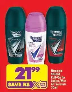 Shoprite Rexona Shield Roll-On for Ladies/Men All Variants 50ml offer