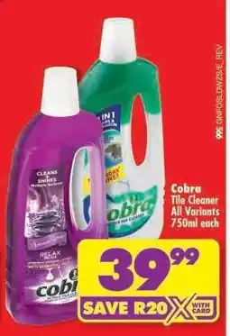 Shoprite COBRA TILE CLEANER all variants 750ml each offer