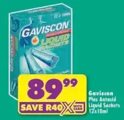 Shoprite Gaviscon Plus Antacid Liquid Sachets 12x10ml offer