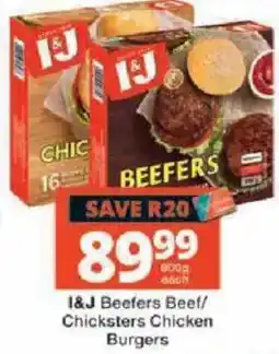 Checkers I&J Beefeers Beef/ Chicksters Chicken Burgers offer