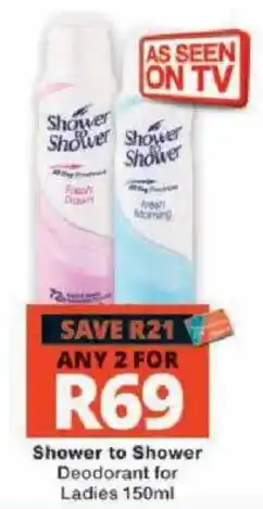 Checkers Shower to Shower Deodorant for Ladies offer
