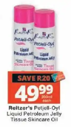 Checkers Reitzer's Petjell-Oyl Liquid Petroleum Jelly Tissue Skincare Oil offer