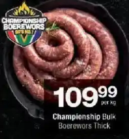 Checkers Championship Bulk Boerewors Thick offer