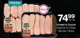 Checkers Farmer's Choice Fresh 6/12-Piece Chicken Fillets offer