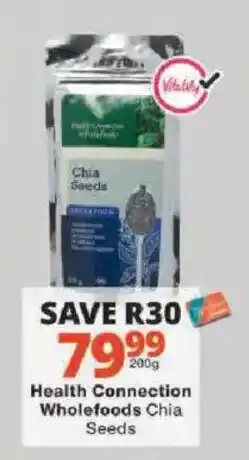 Checkers Health Connection Wholefoods Chia Seeds offer