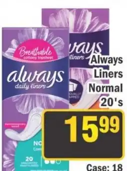 J&E Cash and Carry Always daily liners offer