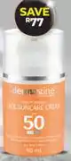Dis-Chem Dermastine High Protection Face Suncare Cream SPF50-50ml offer