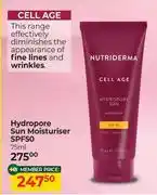 Dis-Chem Nutriderma Cell Age Hydropore Sun Moisturiser SPF50-75ml offer