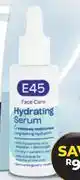 Dis-Chem E45 Hydrating Serum-30ml offer