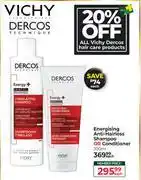 Dis-Chem Vichy Dercos Energising Anti Hairloss Shampoo Or Conditioner-200ml Each offer