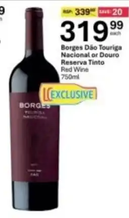 Liquor City Borges Dão Touriga Nacional or Douro Reserva Tinto offer