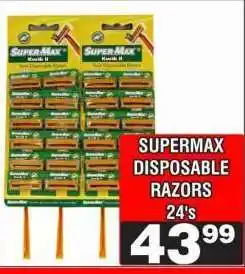 Advance Cash n Carry SUPERMAX DISPOSABLE RAZORS 24's offer