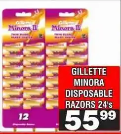Advance Cash n Carry GILLETTE MINORA DISPOSABLE RAZORS 24's offer