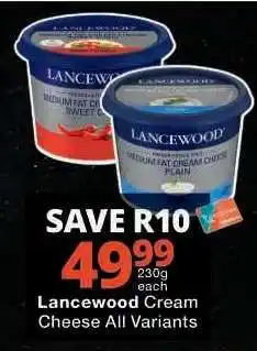 Checkers Lancewood Cream Cheese All Variants offer
