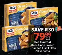 Checkers Sea Harvest Oven Crisp Frozen Crumbed Fish Fillets offer