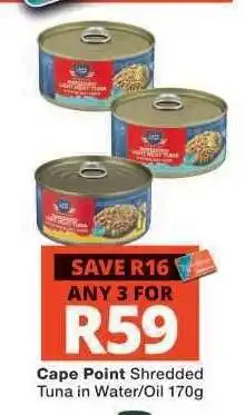 Checkers Cape Point Shredded Tuna in Water/Oil 170g offer