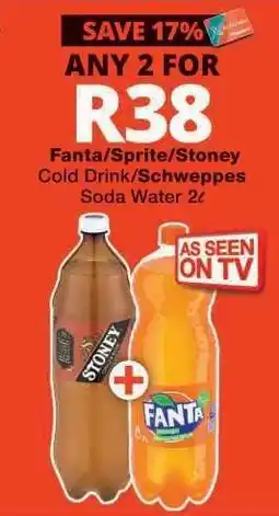 Checkers Fanta/Sprite/Stoney Cold Drink/Schweppes Soda Water 2L offer