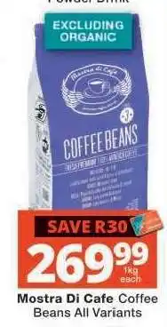 Checkers Mostra di Cafe Coffee Beans All Variants offer
