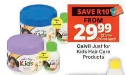 Checkers CAIVIL JUST FOR KIDS HAIR CARE PRODUCTS offer