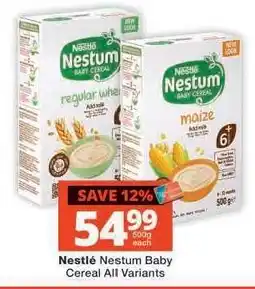 Checkers NESTLÉ NESTUM BABY CEREAL all variants offer
