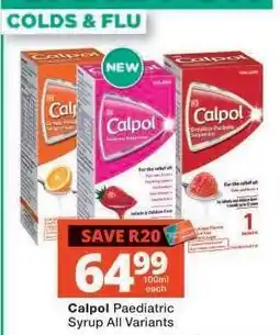 Checkers Calpol Paediatric Syrup All Variants offer