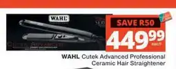 Checkers WAHL Cutek Advanced Professional Ceramic Hair Straightener offer