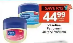 Checkers Vaseline Petroleum Jelly All Variants offer