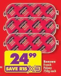 Shoprite RENOWN FRENCH POLONY 750g each offer