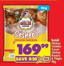 Shoprite Goldi Chicken Seshebo Frozen Chicken Breasts & Thighs 4kg offer