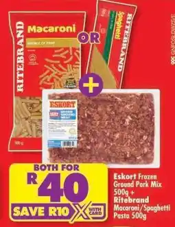 Shoprite Eskort Frozen Ground Pork Mix 500g + Ritebrand Macaroni/Spaghetti Pasta 500g offer