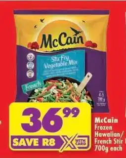 Shoprite McCain Frozen Hawaiian/French Stir Fry 700g each offer