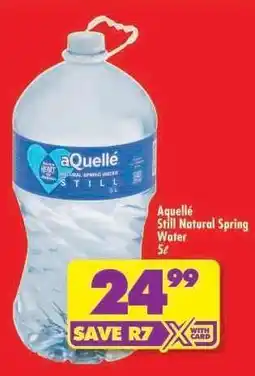 Shoprite aQuellé Still Natural Spring Water 5ℓ offer