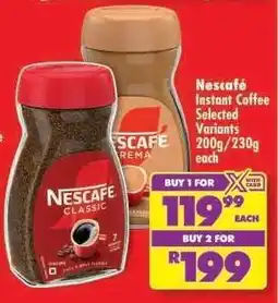 Shoprite Nescafé Instant Coffee Selected Variants 200g/230g each offer