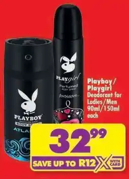 Shoprite Playboy / Playgirl Deodorant for Ladies / Men 90ml / 150ml each offer