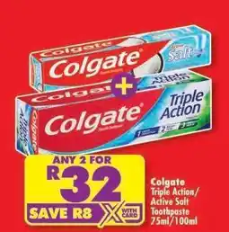 Shoprite COLGATE TRIPLE ACTION/ACTIVE SALT TOOTHPASTE 75ml/100ml offer
