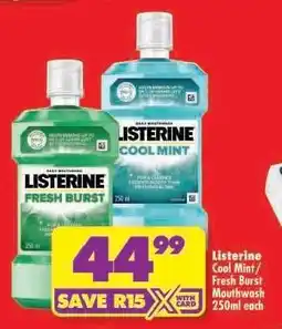 Shoprite Listerine Cool Mint/Fresh Burst Mouthwash 250ml each offer