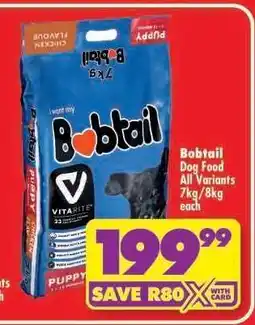Shoprite Bobtail Dog Food All Variants 7kg/8kg each offer