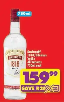 Shoprite SMIRNOFF 1818/INFUSIONS VODKA offer