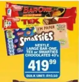 Giant Hyper Nestle Large Bar-One, Tex or Smarties Chocolates 40's offer