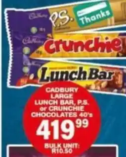 Giant Hyper Cadbury Lunch Bar, P.S. or Crunchie Chocolates 40's offer
