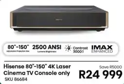 Hirsch's Hisense 80"-150" 4K Laser Cinema TV Console only offer