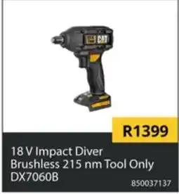 Builders Superstore CAT 18 V Impact Diver Brushless 215 nm Tool Only offer