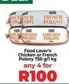 Food Lover's Market Chicken or french polony offer