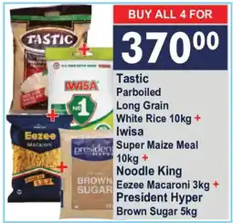 President Hyper Tastic Parboiled Long Grain White Rice + Iwisa Super Maize Meal + Noodle King Eezee Macaroni + President Hyper Brown Sugar offer