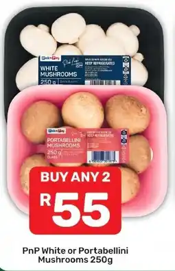 Pick n Pay Hypermarket PnP White or Portabellini Mushrooms offer